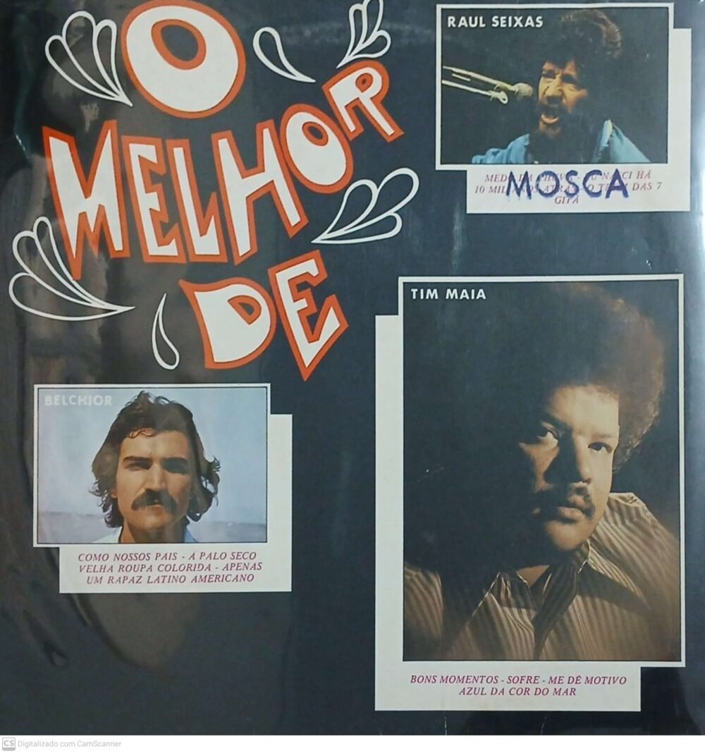 O Melhor de: Tim Maia, Raul Seixas & Belchior